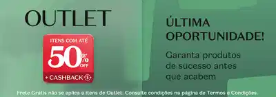 Outlet Boticário. Itens com até 50% de desconto + cashback. Última oportunidade! Garanta produtos de sucesso antes que acabem.
