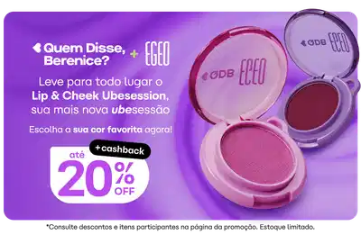 Lançamento da nova coleção de maquiagem Eco da marca Quem Disse, Berenice? com produtos de Lip & Cheek Ubessession. Ofertas com 20% de desconto e opção de parcelamento em até 10 vezes.