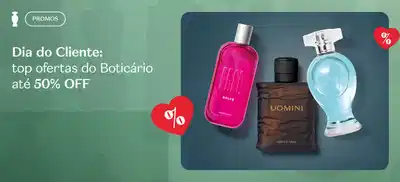 Dia do Cliente: ofertas do Boticário com até 50% de desconto. A imagem mostra três frascos de fragrâncias