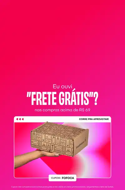 Imagem de uma caixa de papelão apresentando o texto destacando oferta de Frete grátis nas compras acima de R$69 com cupom "FOFOCA".