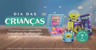 Dia das Crianças. Presenteie com a nova linha inspirada em Toy Story e leve a imaginação além do infinito. A partir de 7 anos. Coleção com produtos de beleza e cuidados infantis inspirados em personagens Toy Story, incluindo Body Splash, Eau de Parfum, paletas de cores e máscara de cílios em embalagens temáticas com personagens como Jessie, Woody e Alien. Estoque limitado. ©Disney/Pixar. Consulte descontos e itens participantes na página da promoção.