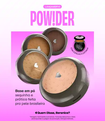 Lançamento Powder, base em pó sequinha e prática feita para brasileiros. Quem Disse, Berenice? 