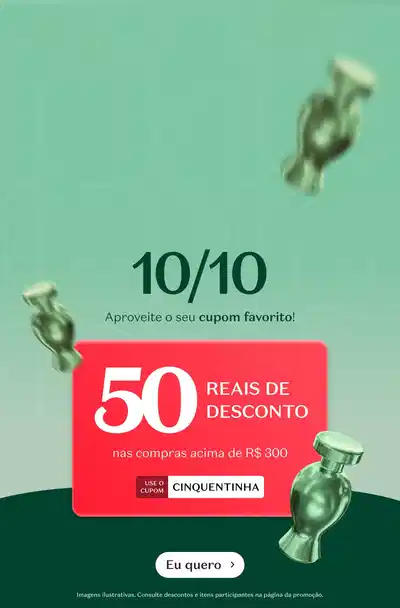 Banner com fundo degradê de verde água e escuro na base. À esquerda, texto "10/10" em azul escuro seguido por "Aproveite o seu cupom favorito!". No centro, caixa vermelha com "50 reais de desconto nas compras acima de R$300" em branco, com selo "use o cupom" e código "CINQUENTINHA" em preto. À direita, botão branco com "Eu quero" em verde escuro. Frasco de Eau de Parfum verde translúcido centralizado na parte inferior. Notas de dinheiro em tom verde ao fundo.