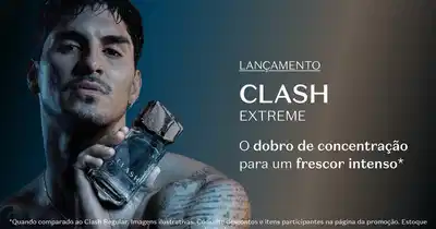 Lançamento Clash Extreme, o dobro de concentração para um frescor intenso. Homem segurando frasco do produto com fundo em tons azuis e verdes. Gabriel Medina, campeão mundial de surf, é a personalidade destaque. Quando comparado ao Clash Regular. Imagens ilustrativas. Consulte descontos e itens participantes na página da promoção. Estoque limitado.