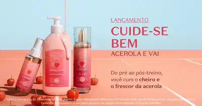 Lançamento Cuide-se Bem Acerola e Vai. Linha de produtos com frasco spray, frasco com bomba e frasco com vaporizador em tons de rosa e coral, posicionados em quadra de tênis. Texto destaca: Do pré ao pós-treino, você com o cheiro e o frescor da acerola. Produtos contêm acerola e oferecem proteção de até 48 horas.