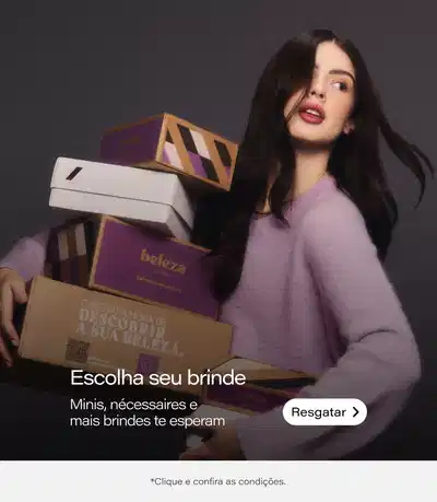 Escolha seu brinde! Presentes diários te esperam. Oferta válida enquanto durarem os estoques.
