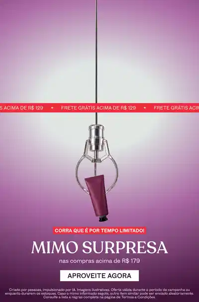 Fundo degradê de roxo com texto "CORRA QUE É POR TEMPO LIMITADO!" e em vermelho "MIMO SURPRESA nas compras acima de R$179"