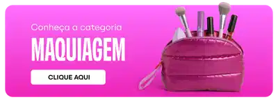 Banner em fundo rosa vibrante com texto "Conheça a categoria MAQUIAGEM" em branco, acompanhado de imagem de necessaire rosa com pincéis de maquiagem. Botão branco com texto "CLIQUE AQUI" posicionado no canto superior direito.