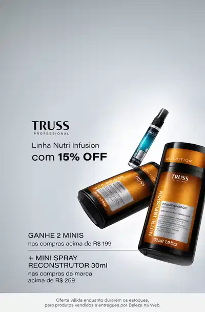 [Truss] Nutri Infusion com 15% off: Ganhe dupla de minis nas compras acima de R$199 + Spray de UO acima de R$259