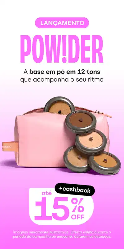 Lançamento Powder. Base em pó sequinha e prática, feita para pele brasileira. Vou testar. +cashback 15% off.
