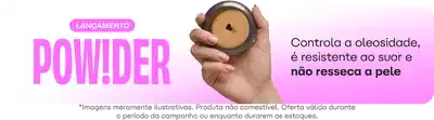 Lançamento Powder. Base em pó sequinha e prática, feita para pele brasileira. Vou testar. +cashback 15% off.