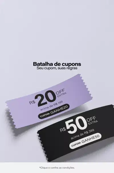 Batalha de Cupons - Escolha o seu cupom queridinho: Ganhe R$20 OFF extra acima de R$199 ou R$50 OFF acima de R$ 399. *Vendidos e entregues por Beleza na Web