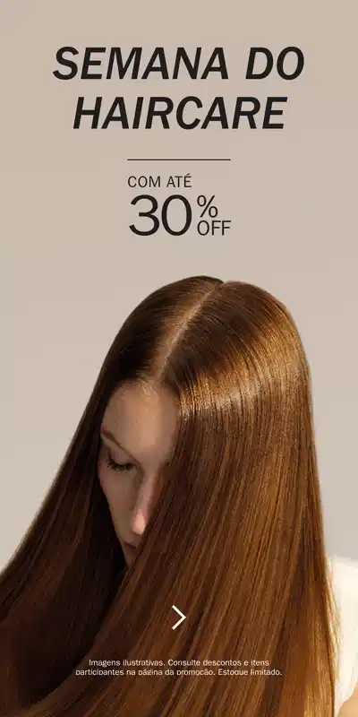 Semana do Haircare: ative a potência maxima dos seus fios com até 30% OFF