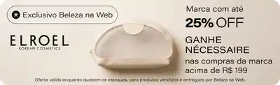[Elroel] Nas compras acima de R$199, ganhe uma necessaire.