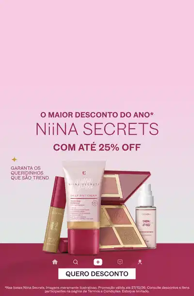 O maior desconto do ano: Niina Secrets com até 25% off.