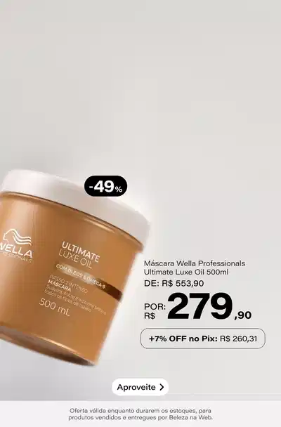 Wella Professionals Ultimate Luxe Oil - Máscara Capilar 500ml De: R$ 553,9 Por: R$ 279,9 Selo: 49% OFF (No Pix: R$ 260,31 - 7% OFF) *Vendidos e entregues por Beleza na Web