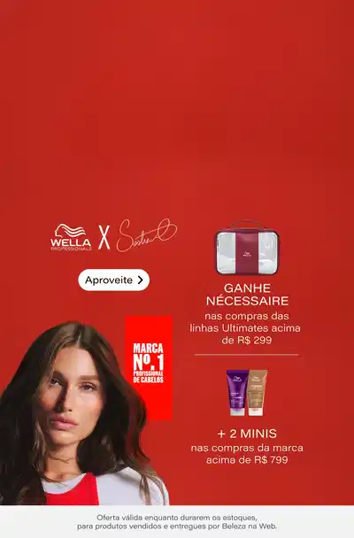 Campanha Wella x Stella com mulher de cabelos longos e lisos em fundo vermelho. Texto: "Os cabeleireiros confiam. Seu cabelo ama. 140 anos de expertise." Botão "Aproveite". À direita, marca Wella Professional de Cabelos. Oferta: Ganhe Nécessaire nas compras das linhas Ultimates acima de R$299,00. Mais 2 minis nas compras da marca acima de R$399,00. Nota:
