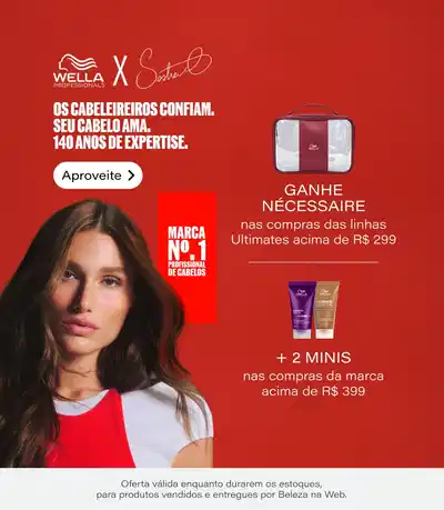 Campanha Wella x Stella com mulher de cabelos longos e lisos em fundo vermelho. Texto: "Os cabeleireiros confiam. Seu cabelo ama. 140 anos de expertise." Botão "Aproveite". À direita, marca Wella Professional de Cabelos. Oferta: Ganhe Nécessaire nas compras das linhas Ultimates acima de R$299,00. Mais 2 minis nas compras da marca acima de R$399,00. Nota: