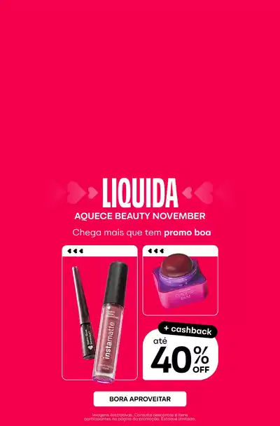 Imagem de fundo rosa vibrante com o texto "LIQUIDA DAS EXCLUSIVAS" em destaque. Abaixo, há uma promoção com dois produtos de maquiagem, com um desconto de 40% e a opção de parcelamento em até 10 vezes.