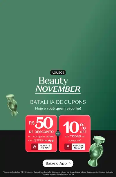 Banner com fundo verde. À esquerda, selo "AQUECE", logo "Beauty NOVEMBER", seguido de "BATALHA DE CUPONS. Hoje é você quem escolhe!". No centro, dois cupons vermelhos lado a lado, separados por "OU": "R$50 DE DESCONTO em compras acima de R$300 no App" e "10