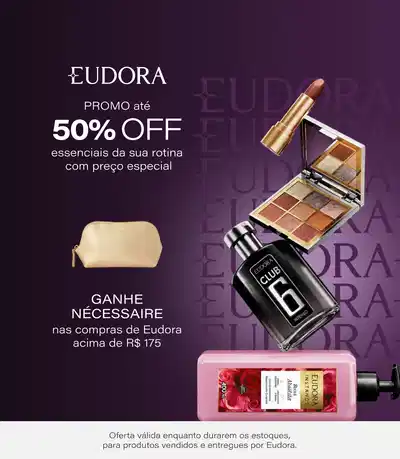 [Eudora] Ganhe nécessaire nas compras de Eudora acima de R$ 175 | Válido para produtos vendidos e entregues por Eudora