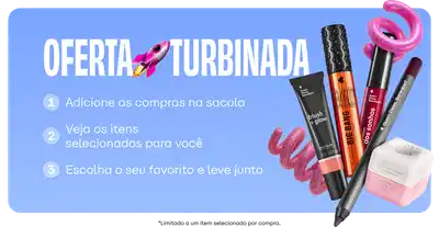 Oferta turbinada. Veja como ativar o desconto em um item selecionado: 1. Adicione um produto na sacola. 2. Ainda na sacola, veja os 3 itens com desconto desbloqueado para você. 3. Escolha seu favorito e leve junto!