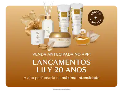 Venda antecipada no app de lançamentos Lily 20 anos, a alta perfumaria na máxima intensidade.