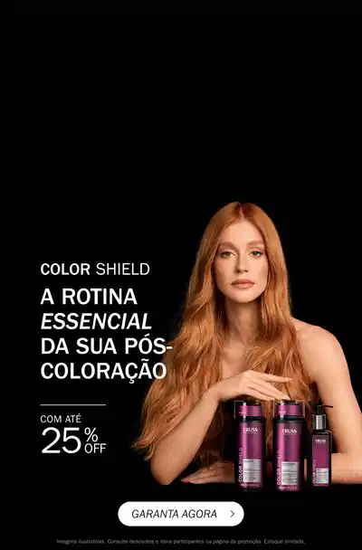 O apresenta produtos da linha Color Shield com desconto de até 25% "A rotina essencial da sua pós-coloração