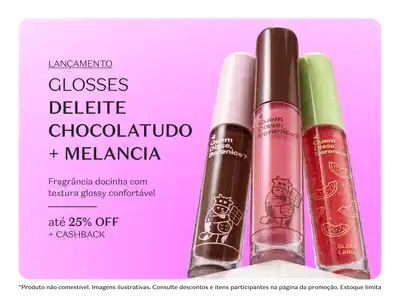 Glosses Deleite Chocolatudo + Melancia com fragrância docinha e textura glossy confortável, com até 25% de desconto + cashback.