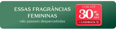 Seleção de perfumaria feminina com até 30% OFF
