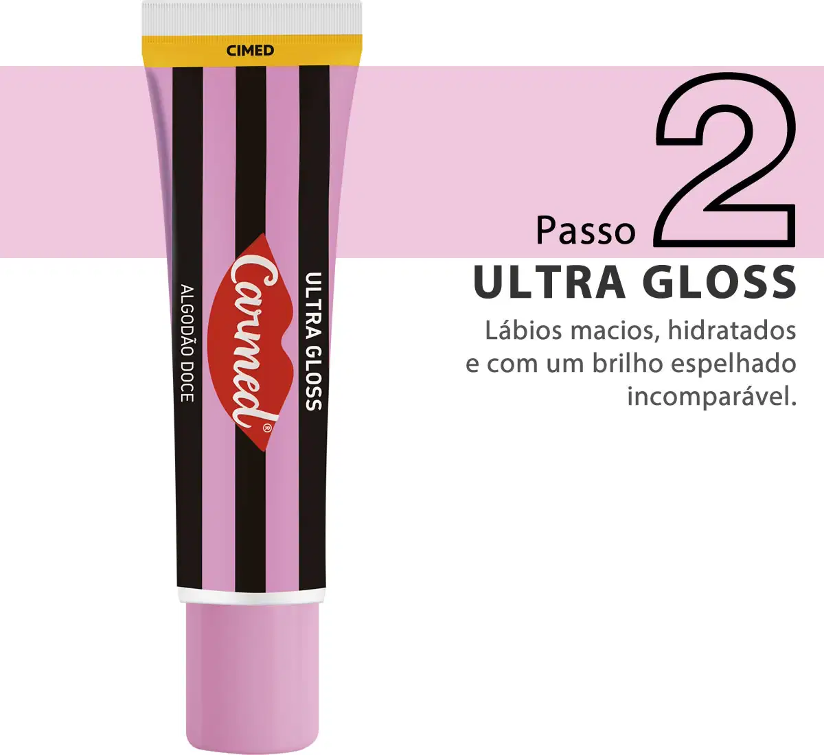 Kit Cimed Carmed Algodão Doce Esfoliante + Ultra Gloss, 2 produtos.