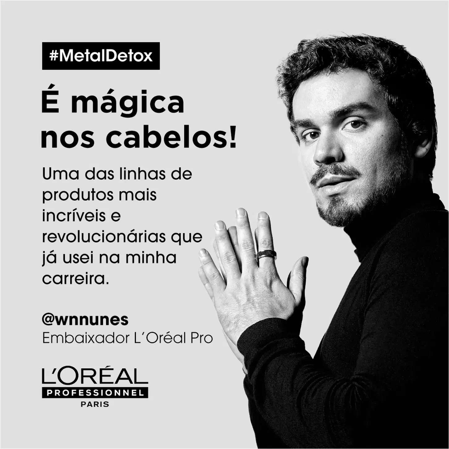"É mágica nos cabelos! Uma das linhas de produtos mais incríveis e revolucionárias que já usei na minha carreira. @wnnunes Embaixador L'Oréal Pro L'ORÉAL PROFESSIONNEL PARIS"