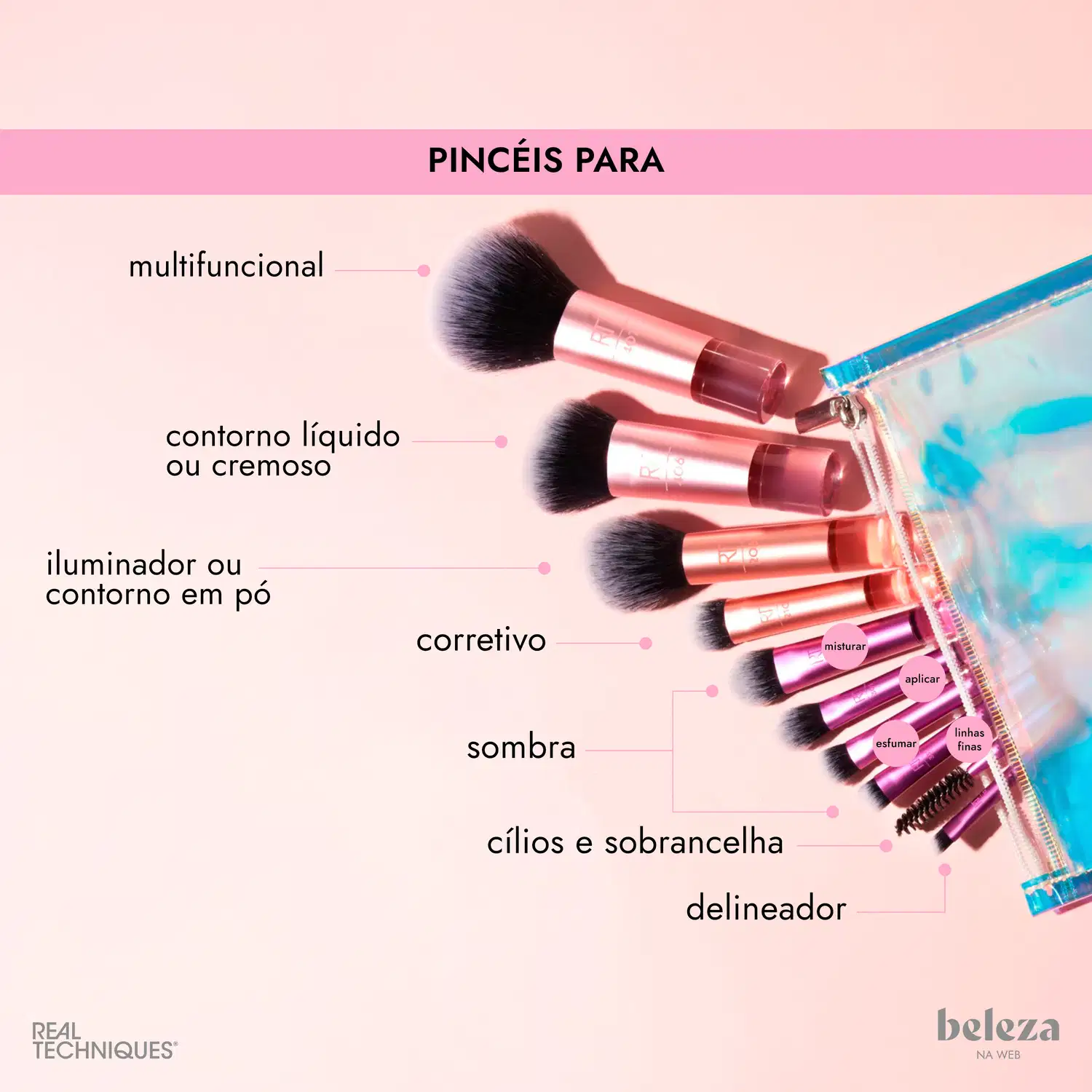Pincéis para: multifuncional, contorno líquido ou cremoso, iluminador ou contorno em pó, corretivo, sombra, cílios e sobrancelha, delineador.