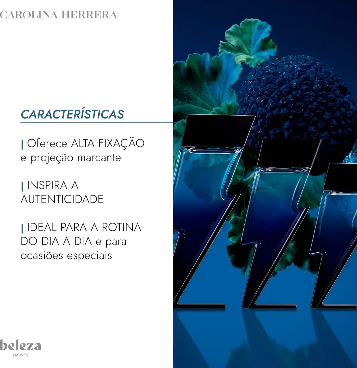 Embalagens de item de perfumaria da marca Carolina Herrera com design moderno e elegante, em tons de azul, com destaque para a projeção marcante e fixação duradoura do produto.