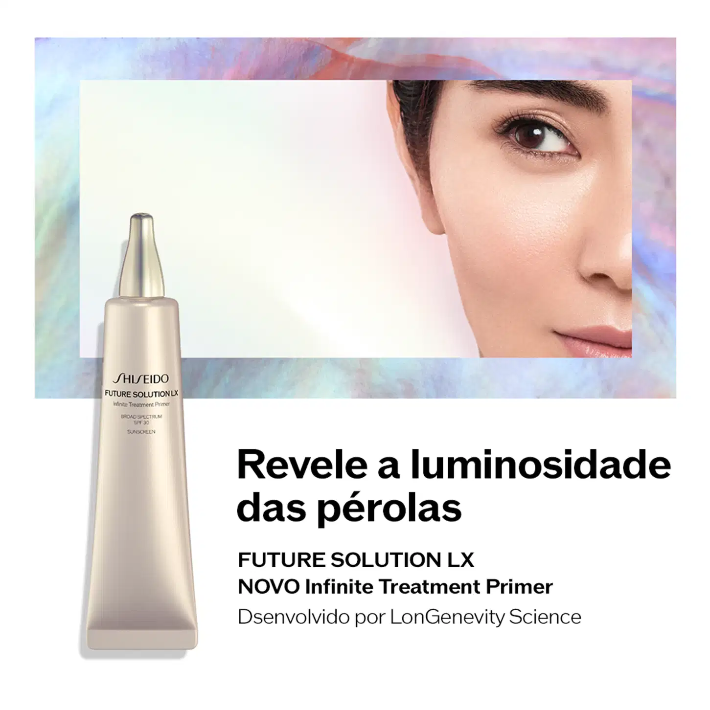 Revele a luminosidade das pérolas
FUTURE SOLUTION LX
NOVO Infinite Treatment Primer
Desenvolvido por LonGenevity Science