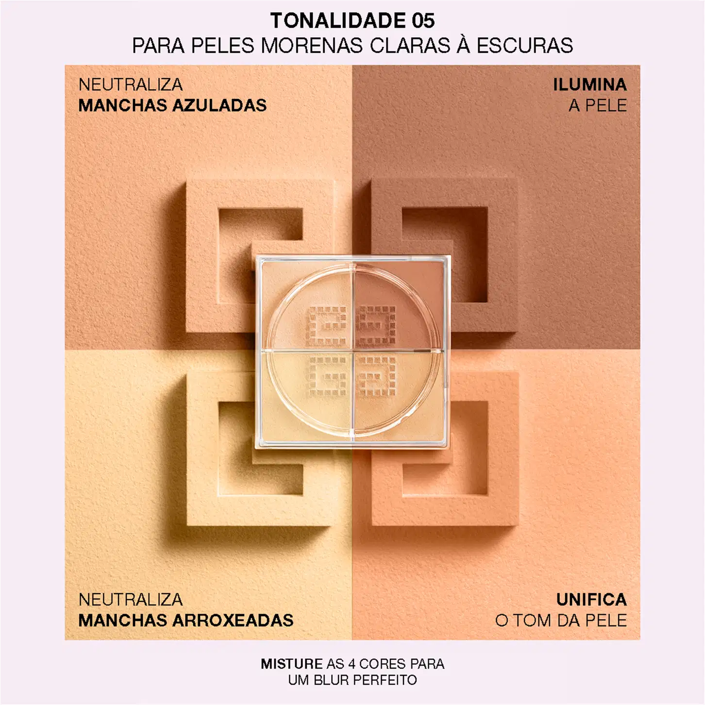 A imagem mostra as cores da TONALIDADE 05 PARA PELES MORENAS CLARAS ÀS ESCURAS do pó solto. Indica que Neutraliza manchas azuladas e arroxeadas. Tons que unificam e Iluminam a pele.