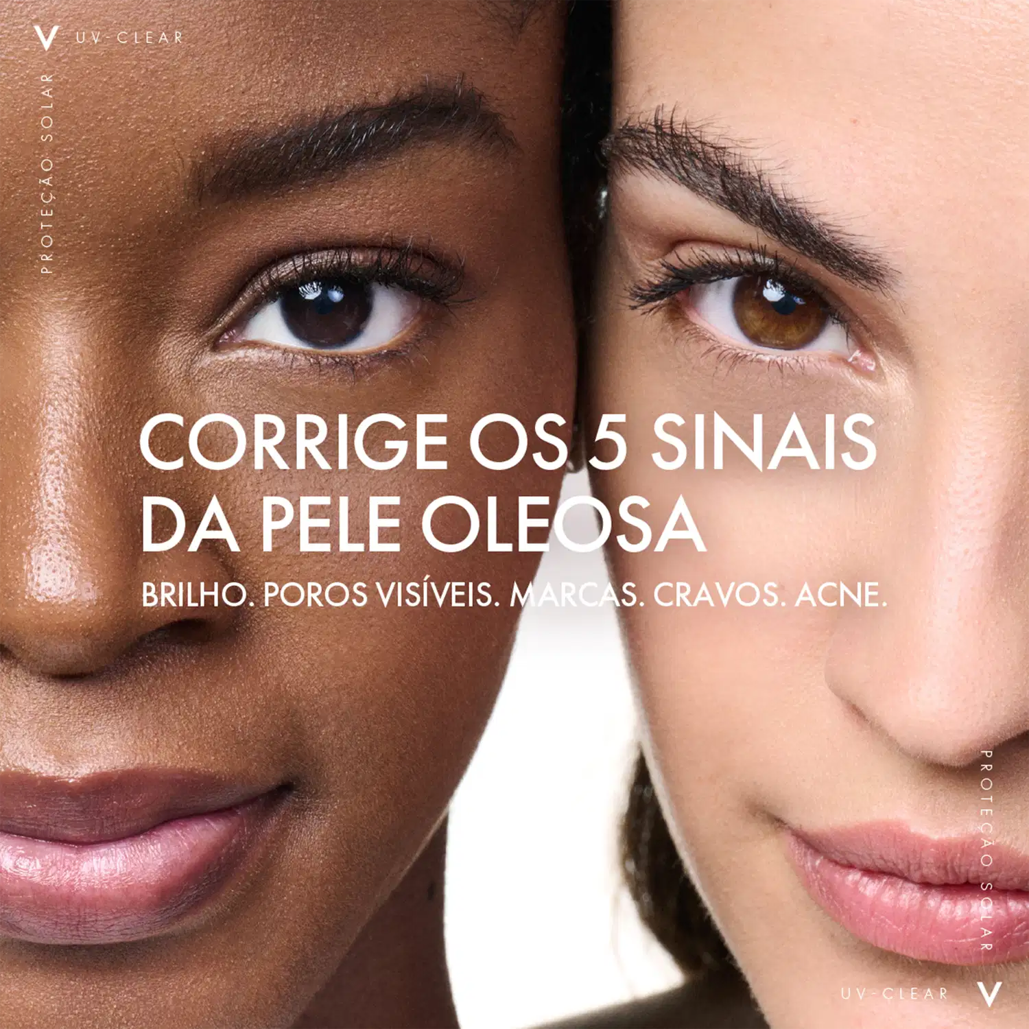 Duas modelas com o rosto colado de lado e o texto "corrige os 5 sinais da pele oleosa: brilho, poros visíveis, marcas, cravos e acne."