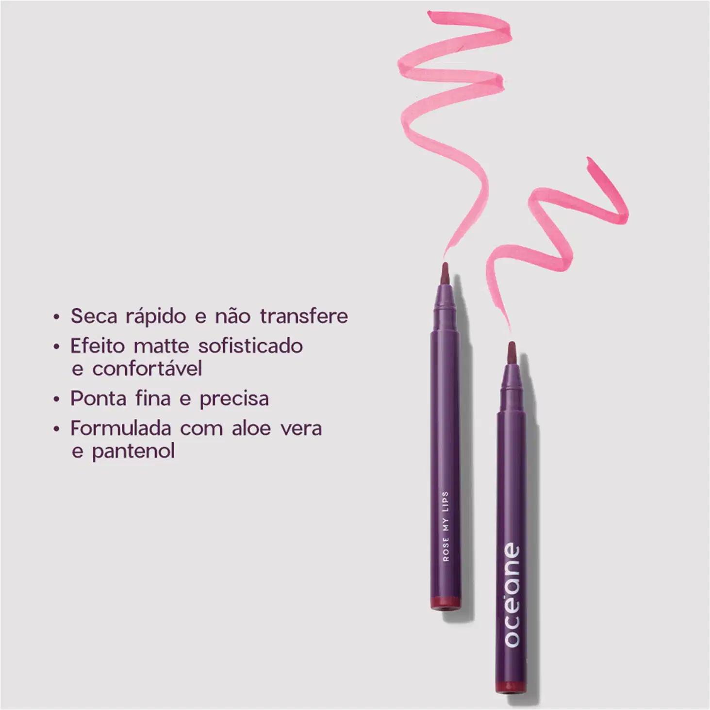 A imagem mostra duas canetas Tinted Pen da Océane e texto descrevendo as características: seca rápido, não transfere, efeito matte sofisticado e confortável, ponta fina e precisa e fórmula com aloé vera e pantenol.