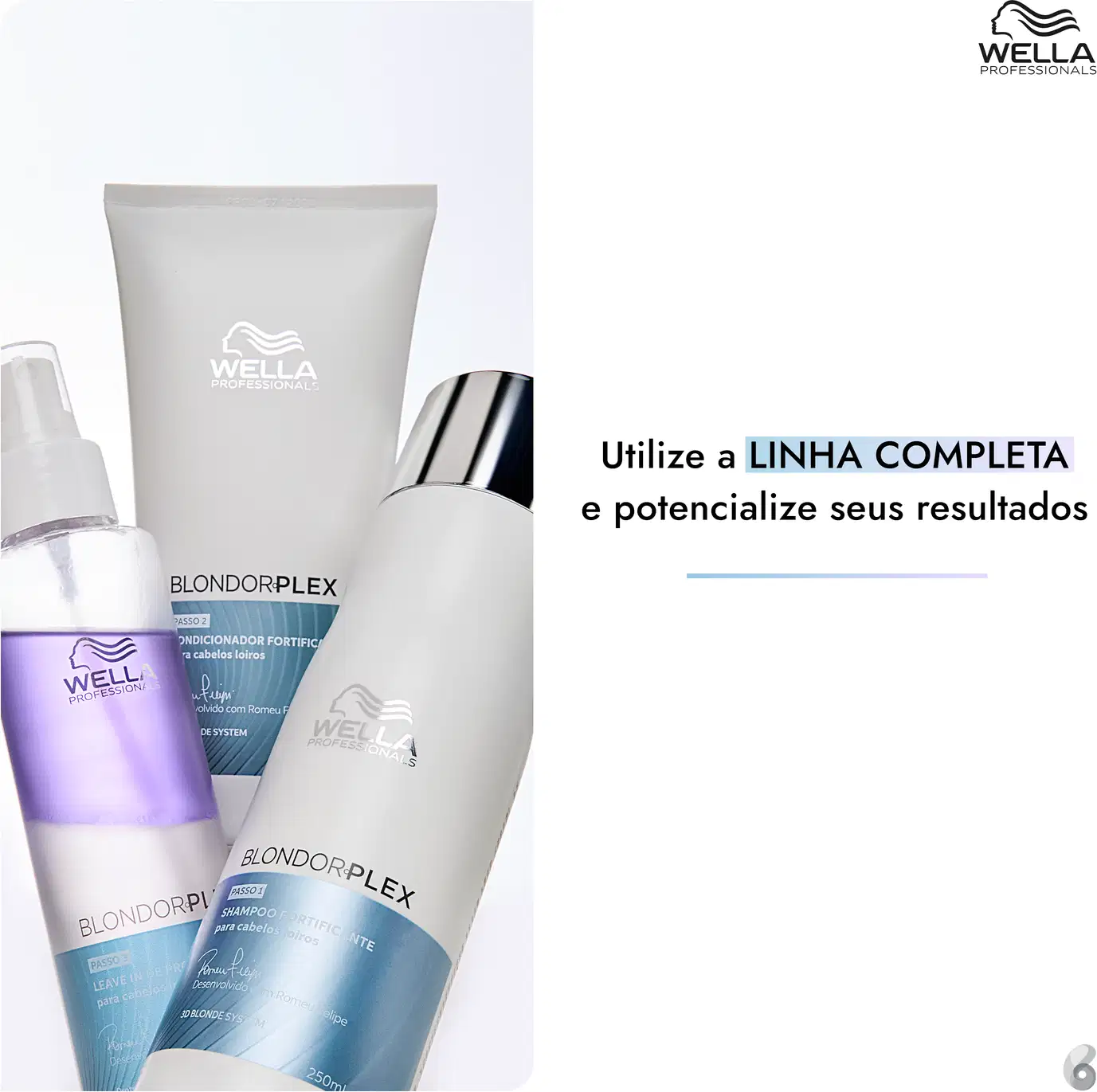 Utilize a LINHA COMPLETA e potencialize seus resultados
