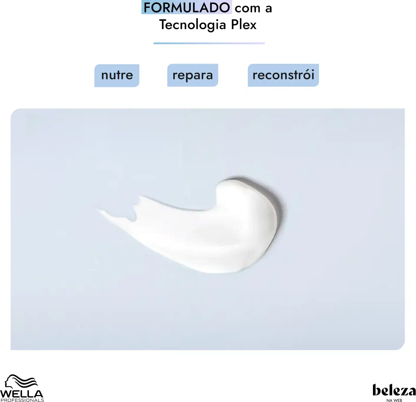 Formulado com a Tecnologia Plex: nutre, repara, reconstrói.