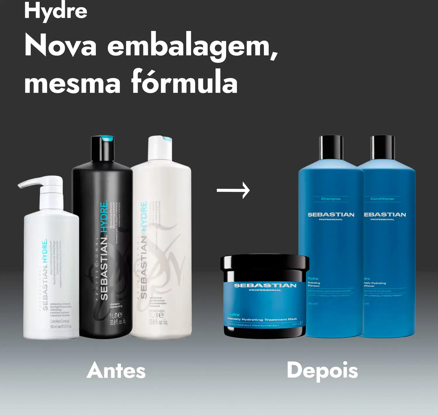 Hydre
Nova embalagem, mesma fórmula