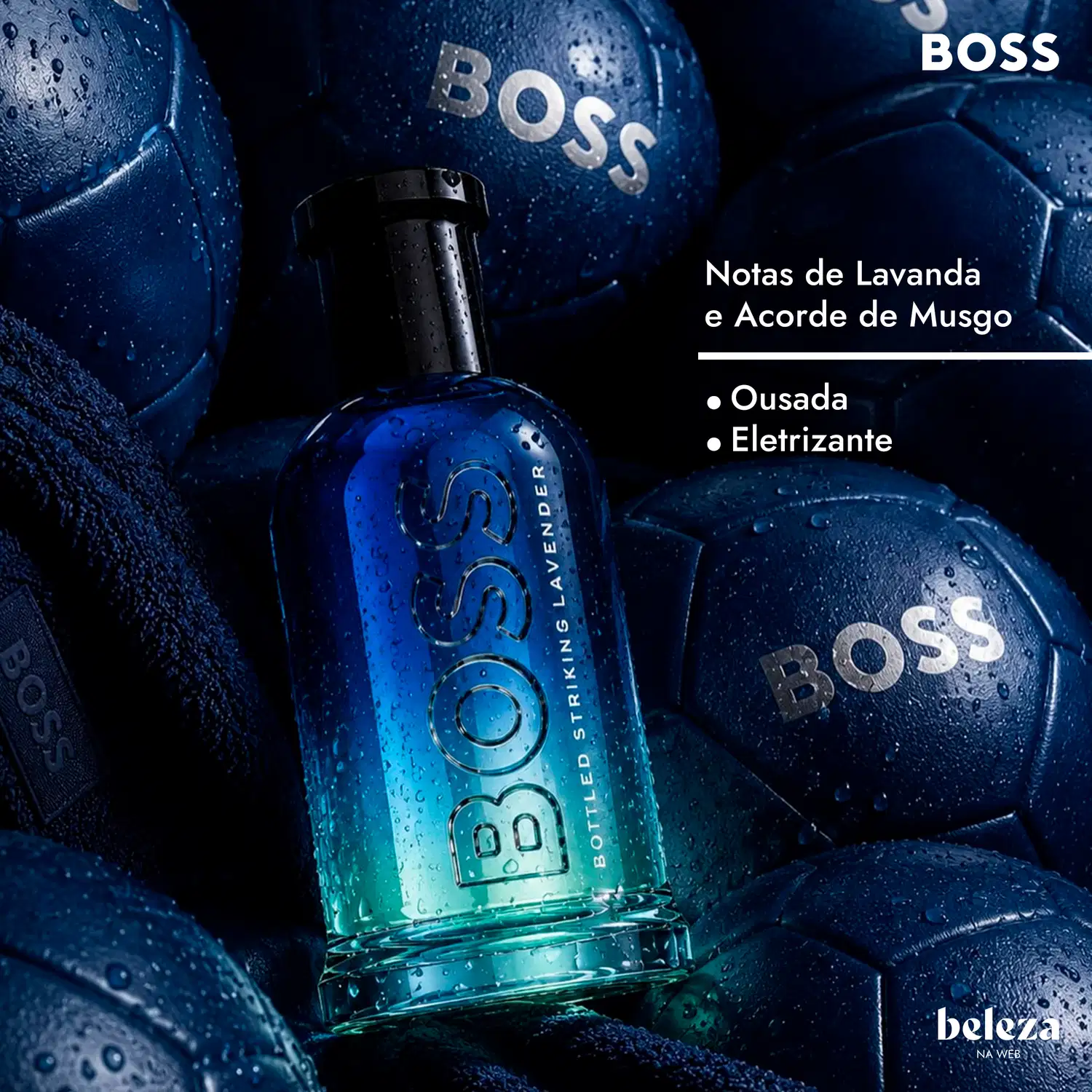Embalagem azul escura de item de perfumaria da marca BOSS com texto "Notas de Lavanda e Acorde de Musgo" e "Ousada", "Eletrizante" 