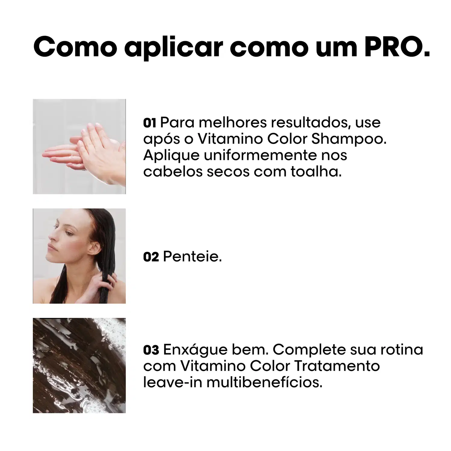 Imagem mostrando instruções de aplicação de produto de cabelo da marca L'Oréal Professionnel, incluindo usar após o Vitamino Color Shampoo, pentear e completar rotina com Vitamino Color Tratamento leave-in.