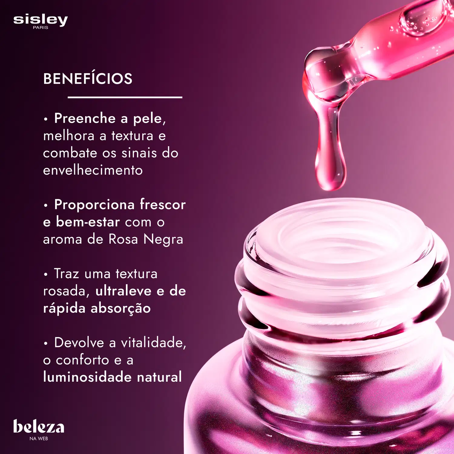 Gargalo do frasco de sérum aberto com uma gota rosada caindo de um conta-gotas. À esquerda, o texto "BENEFÍCIOS" lista ação antissinais, frescor com aroma de Rosa Negra, textura ultraleve e resgate da luminosidade.