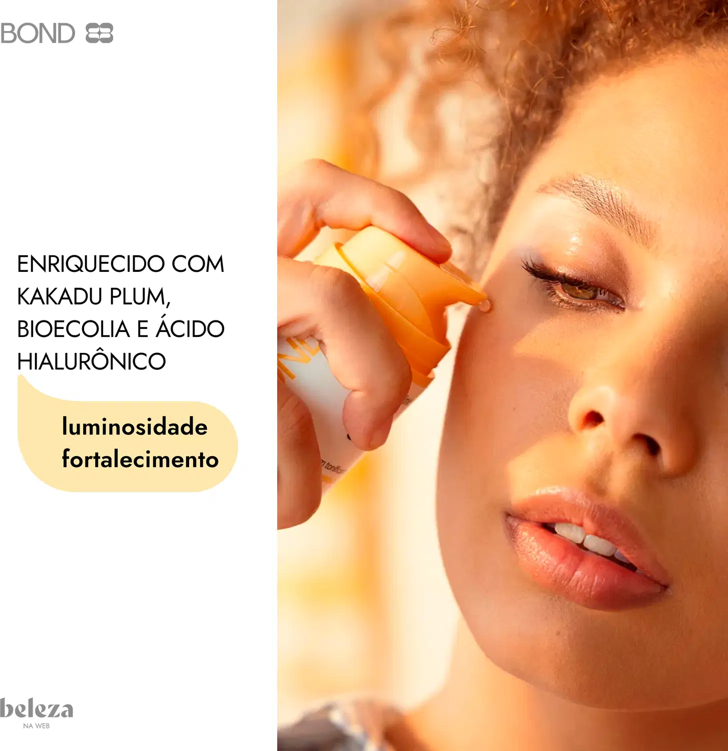 Imagem de uma mulher aplicando o Sérum Tonificante da marca Bond Rio na pele, com texto "Enriquecido com Kakadu plum, bioecolia e ácido hialurônico" e "luminosidade fortalecimento".