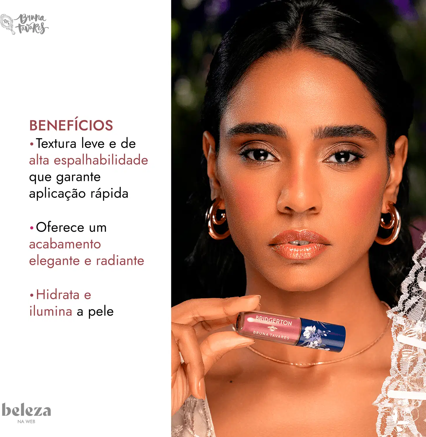 Uma mulher segurando uma embalagem de blush líquido da marca Bruna Tavares, com texto descrevendo os benefícios do produto, incluindo textura leve, aplicação rápida, acabamento elegante e radiante, além de hidratar e iluminar a pele.