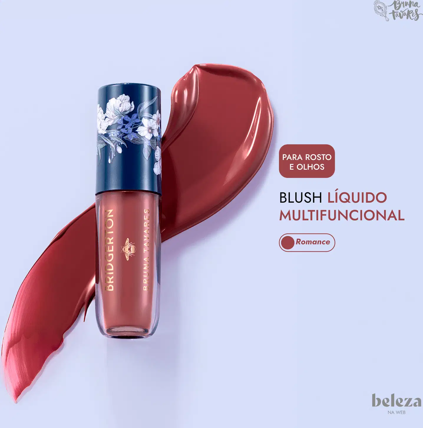 Embalagem de blush líquido multifuncional da marca Bruna Tavares na cor Romance, com textura cremosa e brilhante.
