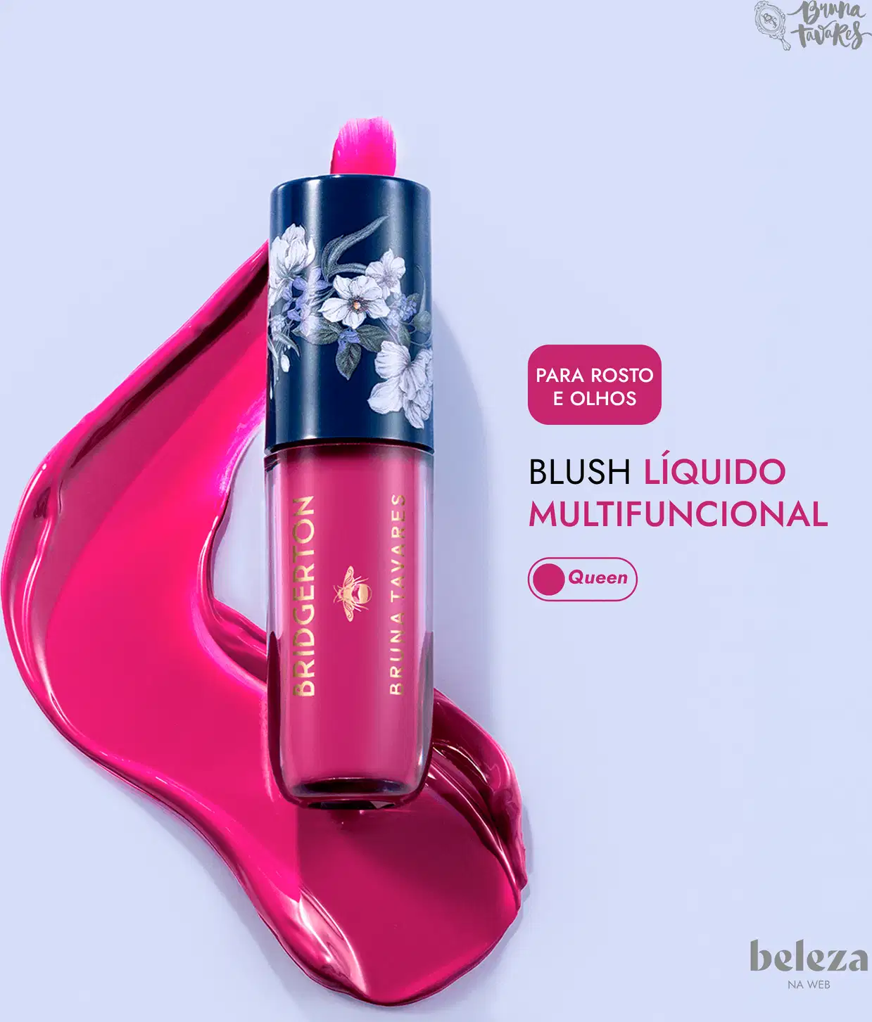 Embalagem de blush líquido multifuncional da marca Bruna Tavares, na cor rosa.