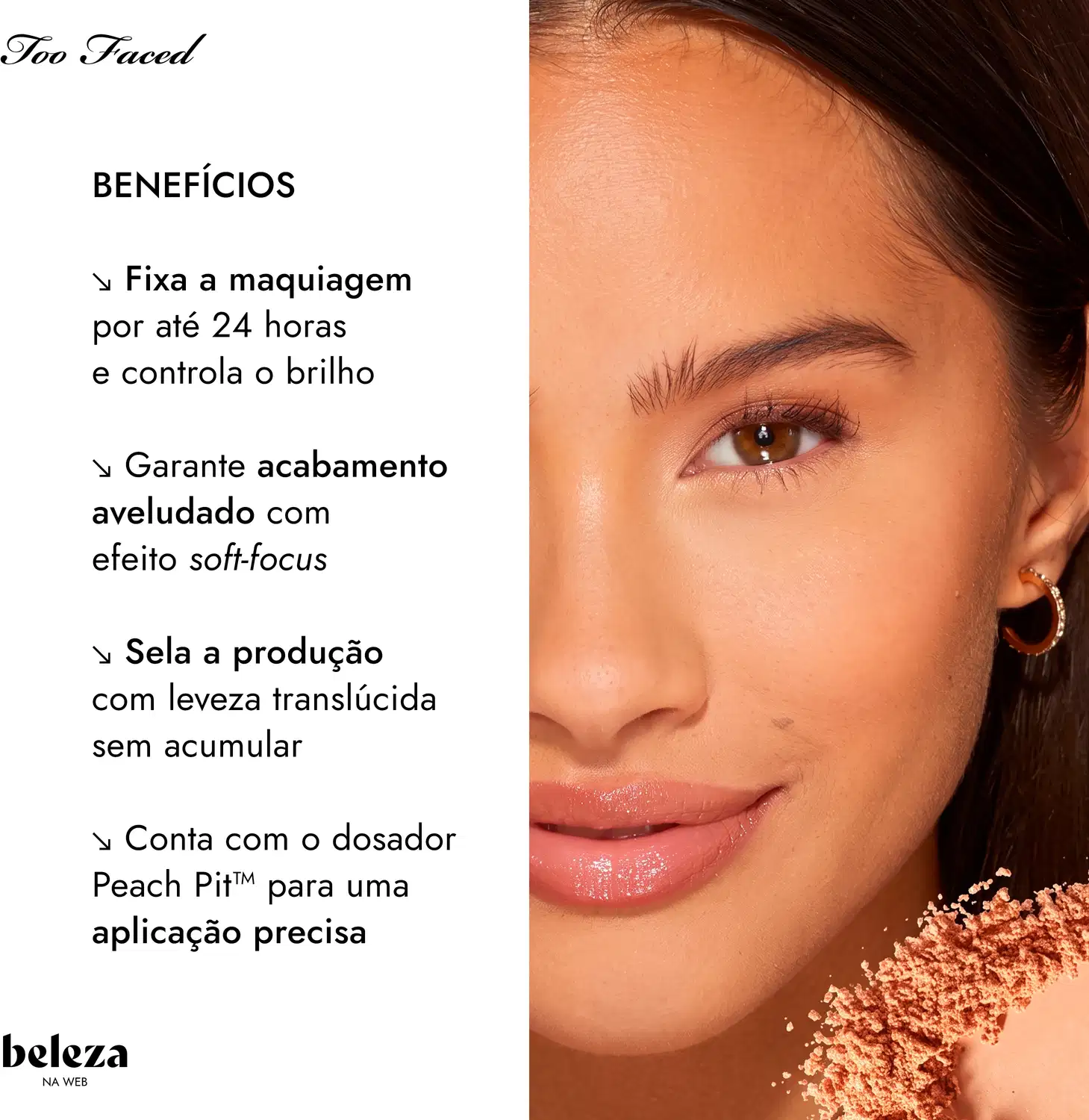 À direita, metade do rosto de uma mulher sorrindo. À esquerda, a lista de benefícios em texto preto: fixa por 24h, efeito aveludado, sela sem acumular e dosador Peach Pit™. No canto inferior direito, amostra de pó facial.
