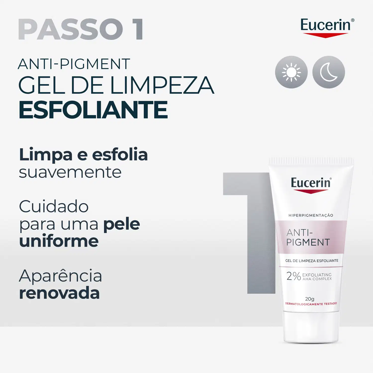 PASSO 1 ANTI-PIGMENT GEL DE LIMPEZA ESFOLIANTE Limpa e esfolia suavemente Cuidado para uma pele uniforme Aparência renovada HIPERPIGMENTAÇÃO ANTI-PIGMENT GEL DE LIMPEZA ESFOLIANTE 2% EXFO